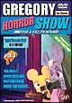 ＧＲＥＧＯＲＹ　ＨＯＲＲＯＲ　ＳＨＯＷ
