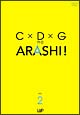 C×D×G　no　ARASHI！　2