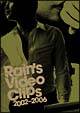 RAIN’S　VIDEO　CLIPS　2002－2006