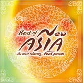 Best Of New Asia/ニューエイジ・ミュージック<br />