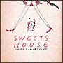 SWEETS　HOUSE〜for　J－POP　HIT　COVERS〜