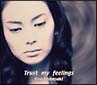 Trust　my　feelings