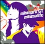 mihimalife(通常盤) mihimalife(通常盤)