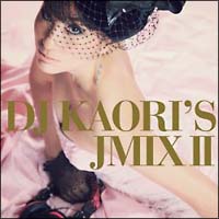 ＤＪ　ＫＡＯＲＩ’Ｓ　ＪＭＩＸ　II[]