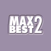 ＭＡＸ　ＢＥＳＴ　２[]