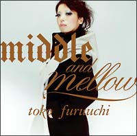 ｍｉｄｄｌｅ　ａｎｄ　ｍｅｌｌｏｗ　ｏｆ　ｔｏｋｏ　ｆｕｒｕｕｃｈｉ[]