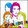 ＫＥＥＰ　ＯＮ，ＭＯＶＥ　ＯＮ