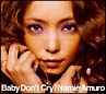 Baby　Don’t　Cry