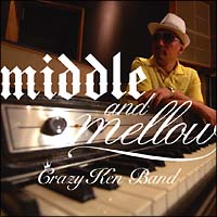ｍｉｄｄｌｅ　＆　ｍｅｌｌｏｗ　ｏｆ　ＣＲＡＺＹ　ＫＥＮ　ＢＡＮＤ[]