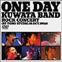 ONE DAY KUWATA BAND〜ROCK CONCERT ONE DAY KUWATA BAND〜ROCK CONCERT