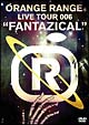LIVE　TOUR　006　〜FANTAZICAL〜
