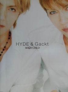 ＨＹＤＥ　＆　Ｇａｃｋｔ　ＳＰＥＣＩＡＬ　ＰＨＯＴＯ　ＢＯＯＫ　「ＭＯＯＮ　ＣＨＩＬＤ」[]