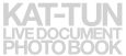 KAT-TUN LIVE DOCUMENT PHOTO BOOK “BREAK the RECORDS” KAT-TUN LIVE DOCUMENT PHOTO BOOK “BREAK the RECORDS”