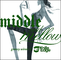 Ｍｉｄｄｌｅ　＆　Ｍｅｌｌｏｗ～Ｇｒｏｏｖｙ　Ｗｉｒｅｄ[]
