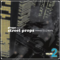 ｓｔｒｅｅｔ　ｐｒｏｐｓ　ｖｏｌ．２　ｍｉｘｅｄ　ｂｙ　ＤＪ　ＺＩＮＹＡ[]