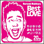 Noriyuki Makihara 20th Anniversary Best LOVE Noriyuki Makihara 20th Anniversary Best LOVE