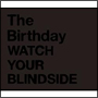 WATCH　YOUR　BLINDSIDE