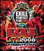 EXILE LIVE TOUR “EXILE PERFECT LIVE 2008” EXILE LIVE TOUR “EXILE PERFECT LIVE 2008”