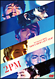 2PM 1st Concert in SEOUL “DON’T STOP CAN’T STOP” 2PM 1st Concert in SEOUL “DON’T STOP CAN’T STOP”