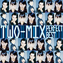 TWO－MIX　パーフェクト・ベスト