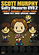 GUILTY PLEASURES DVD 2 “SCOTT MURPHY JAPAN TOUR -GOOD BYE 2010 SPECIAL NIGHT-” GUILTY PLEASURES DVD 2 “SCOTT MURPHY JAPAN TOUR -GOOD BYE 2010 SPECIAL NIGHT-”
