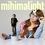 mihimalight(DVD付) mihimalight(DVD付)