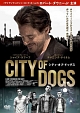ＣＩＴＹ　ＯＦ　ＤＯＧＳ