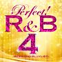 パーフェクト！R＆B　4〜ウィークエンド・プレイリスト