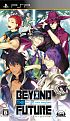 BEYOND THE FUTURE - FIX THE TIME ARROWS - BEYOND THE FUTURE - FIX THE TIME ARROWS -