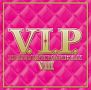 V．I．P．－ホット・R＆B／ヒップホップ／ダンス・トラックス　8－