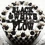 ＢＬＡＣＫ　＆　ＷＨＩＴＥ