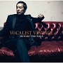 VOCALIST　VINTAGE
