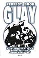GLAY PERFECT BOOK GLAY PERFECT BOOK