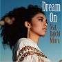 Ｄｒｅａｍ　Ｏｎ　ｆｅａｔ．　三浦大知