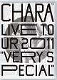 Ｌｉｖｅ　Ｔｏｕｒ２０１１“Ｖｅｒｙ　Ｓｐｅｃｉａｌ”